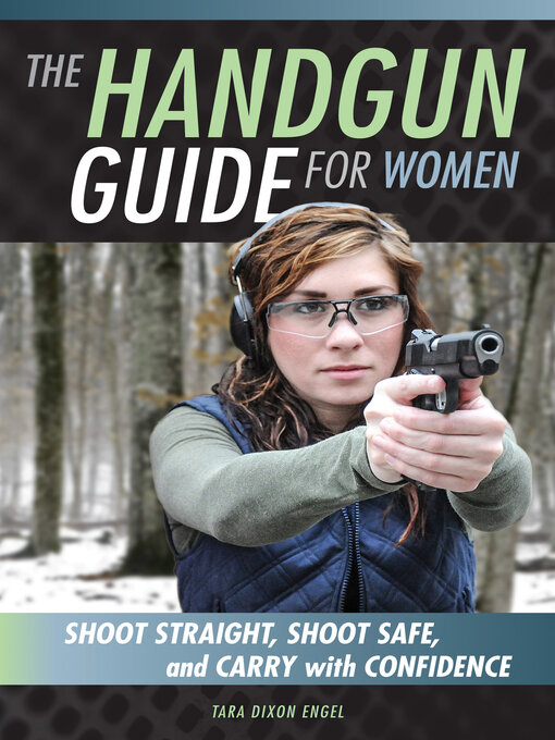 Title details for The Handgun Guide for Women by Tara Dixon Engel - Available